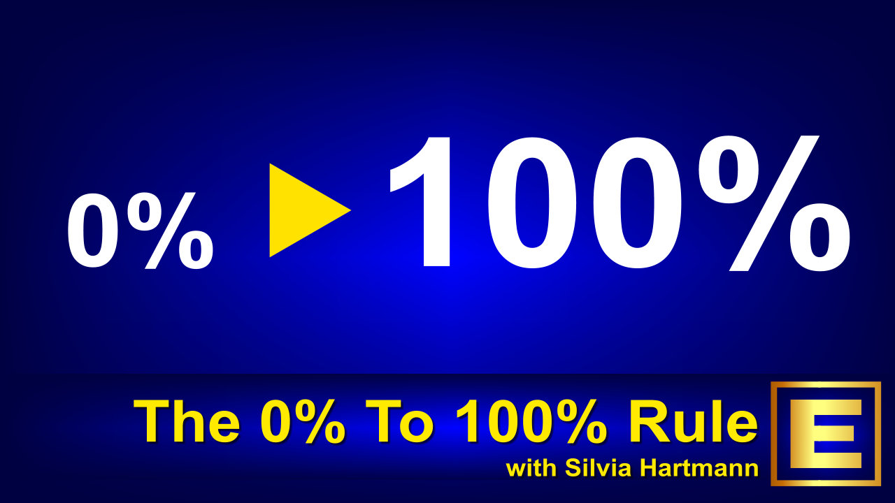 0% to 100% Rule with Silvia Hartmann